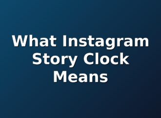 What Instagram Story Clock Means