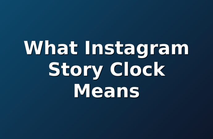What Instagram Story Clock Means