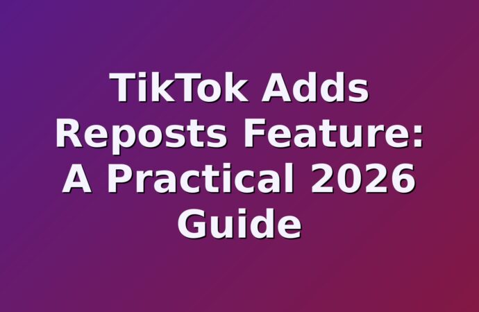 TikTok Adds Reposts Feature: A Practical 2026 Guide